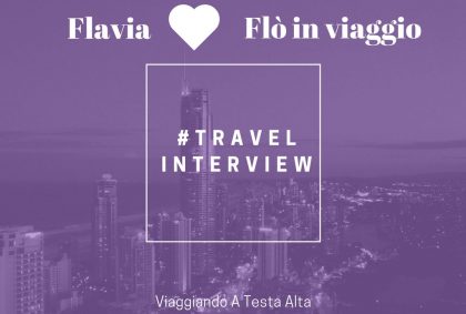 #TravelInterviem Flò in viaggio