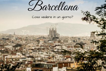 Cosa vedere a Barcellona in un giorno