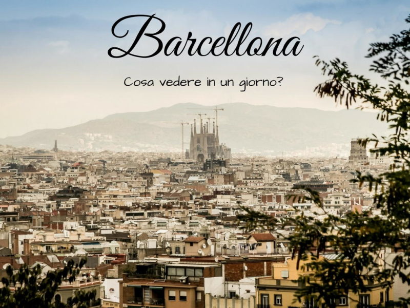 Cosa vedere a Barcellona in un giorno