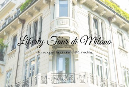 Liberty Tour di Milano