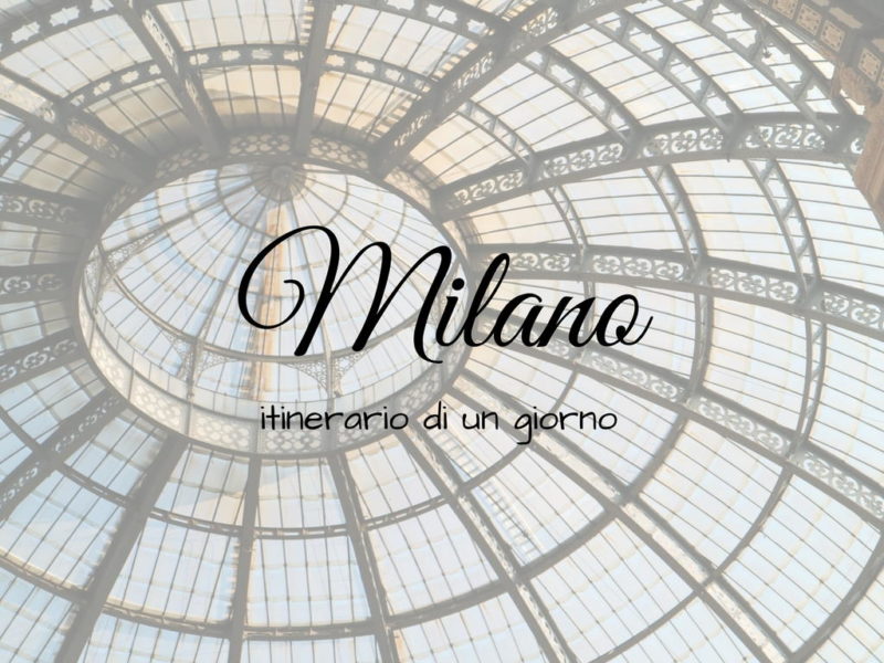 cosa vedere in un giorno a Milano