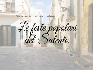 Le feste popolari del Salento