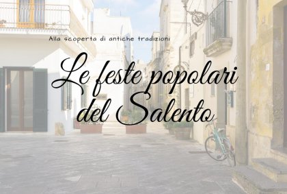 Le feste popolari del Salento