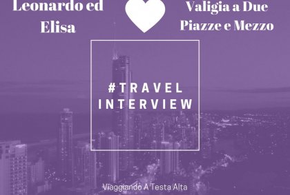 Travel Interview Leonardo ed Elisa