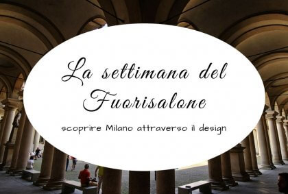 La settimana del Fuorisalone