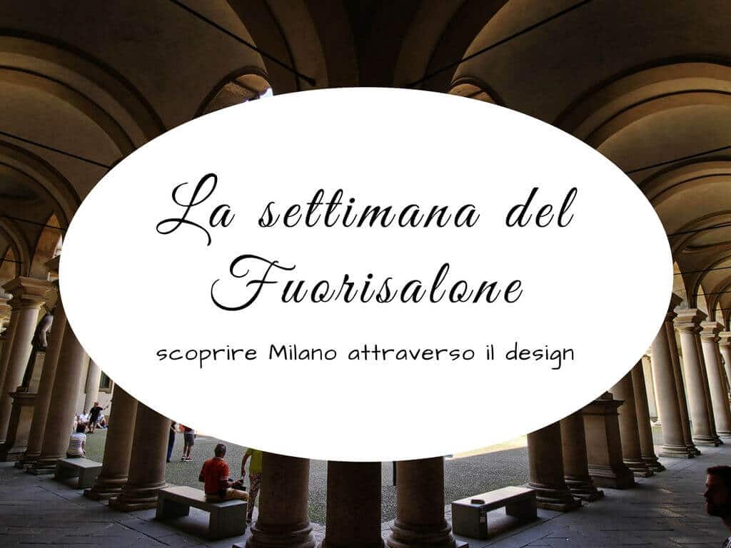 La settimana del Fuorisalone