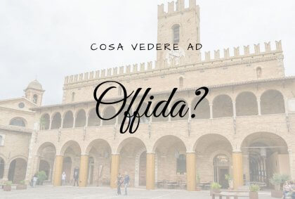 Cosa vedere ad Offida