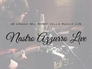 Nastro Azzurro Live