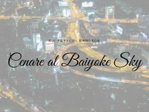 Cenare al Baiyoke Sky