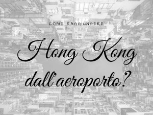 Hong Kong dall'aeroporto