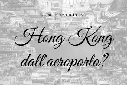 Hong Kong dall'aeroporto