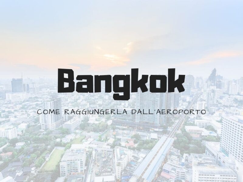 Come raggiungere Bangkok dall'aeroporto