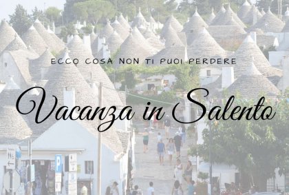 Vacanza in Salento