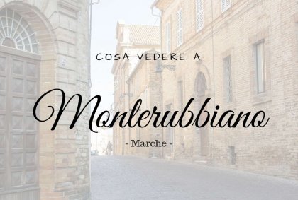 Cosa vedere a Monterubbiano