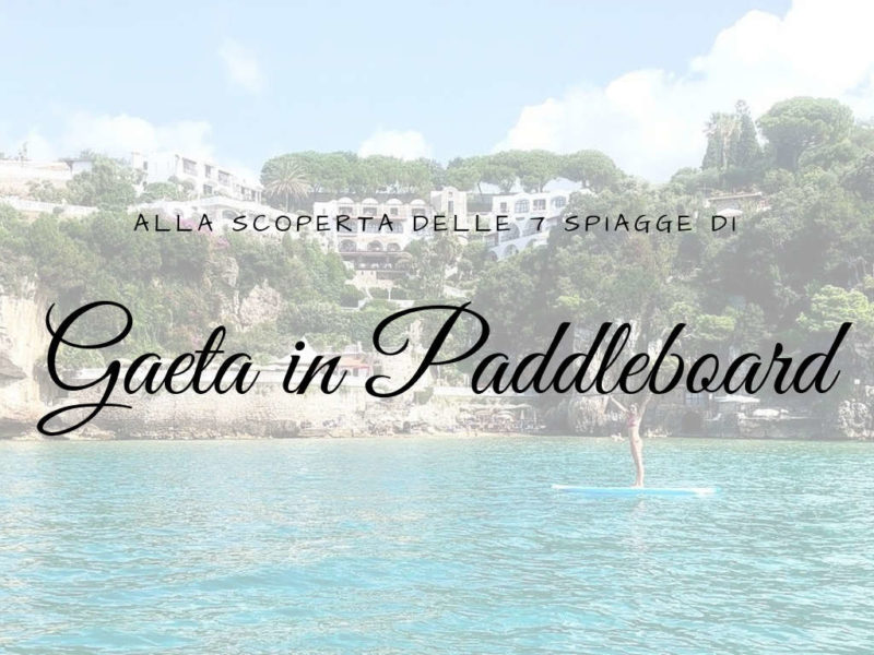 Spiagge di Gaeta in Paddleboard