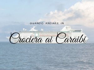 quando andare in crociera ai caraibi