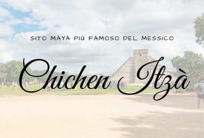 VIsita di Chichen Itza