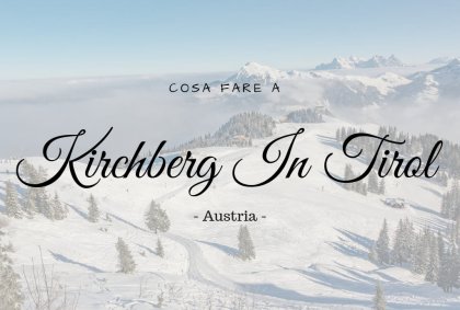Cosa fare a Kirchberg In Tirol