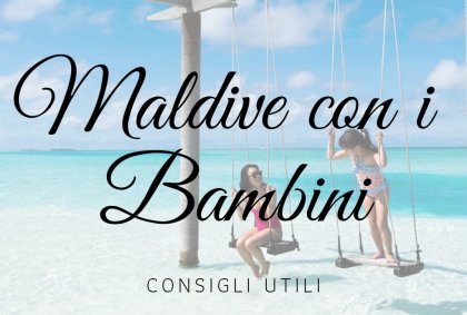 Maldive con i Bambini