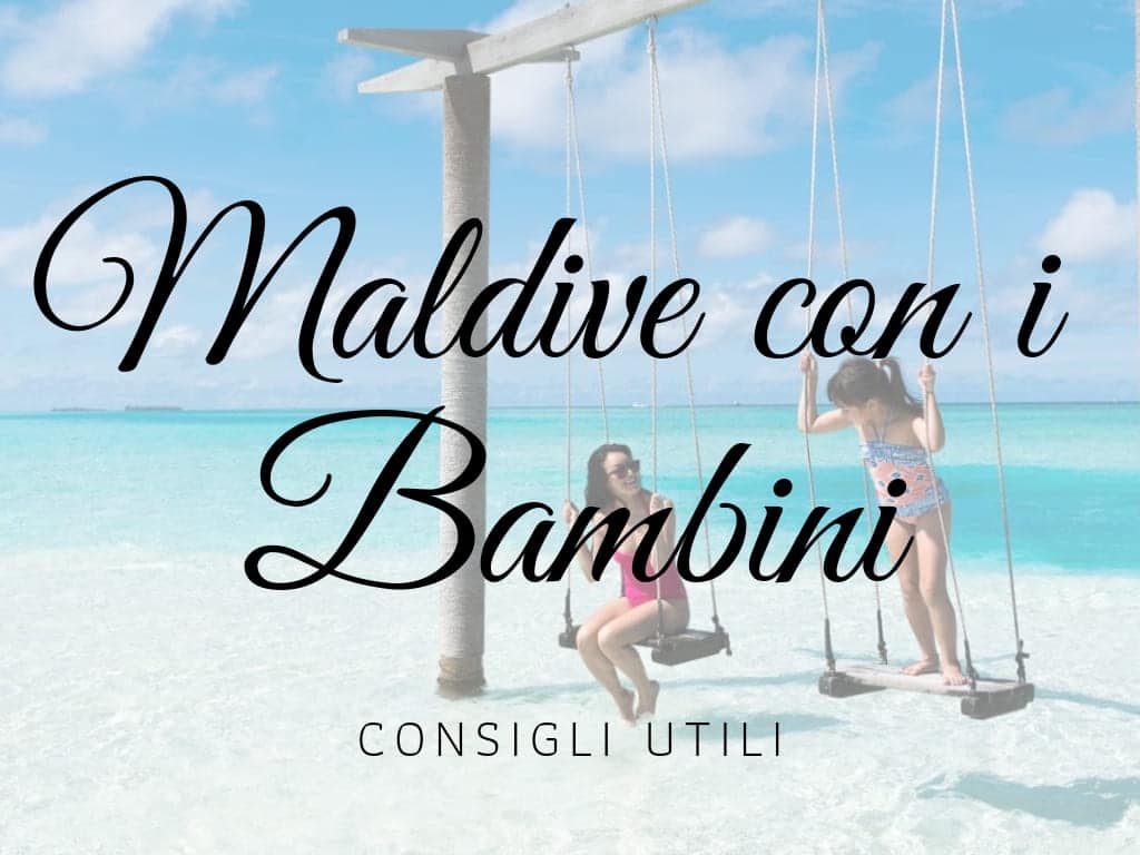 Maldive con i Bambini
