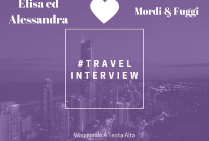 Travel Interview Elisa ed Alessandra