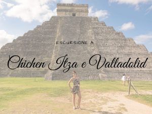 escursione a Chichen Itza