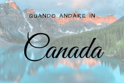 Quando andare in Canada