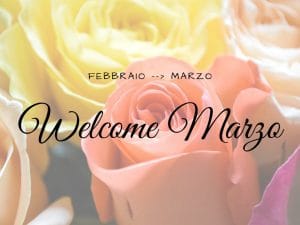 Welcome Marzo