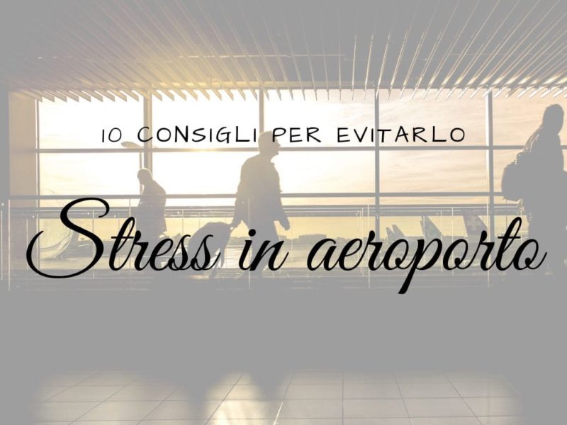 Stress in aeroporto