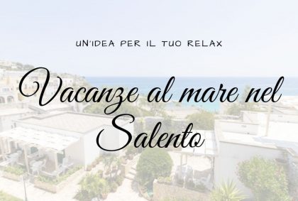 Vacanze al mare nel Salento
