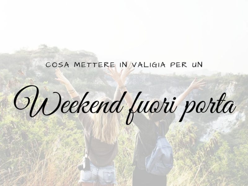 weekend fuori porta