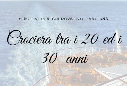Crociera tra i 20 ed i 30 anni