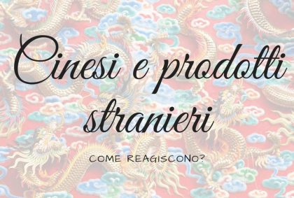 Copertina articolo dedicato a Cinesi e prodotti stranieri