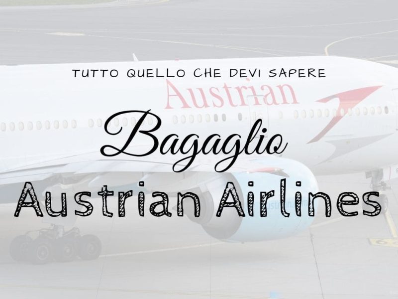 Bagaglio Austrian Tutto Quello Che Devi Sapere Viaggiando A Testa Alta