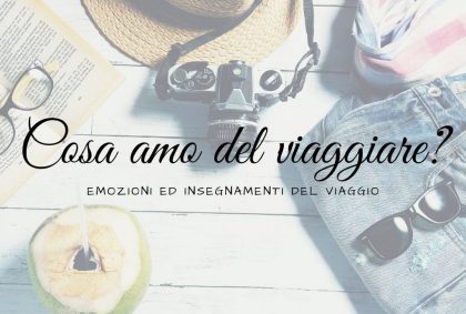 Copertina dell'articolo Cosa amo del viaggiare