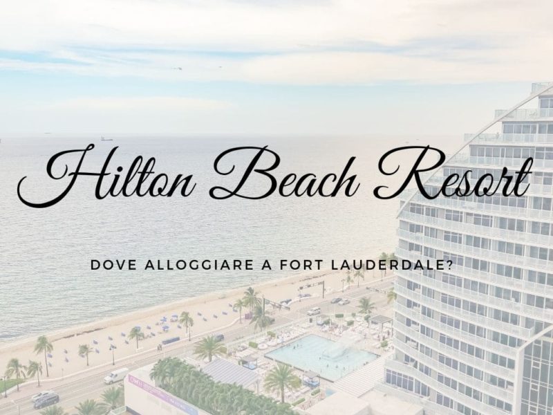 Copertina dell'articolo dedicato a Hilton Beach Resort a Fort Lauderdale