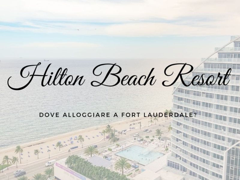 Copertina dell'articolo dedicato a Hilton Beach Resort a Fort Lauderdale