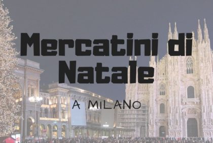 Mercatini di Natale a Milano