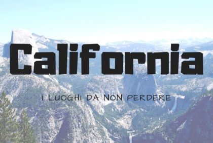 Cosa vedere in California
