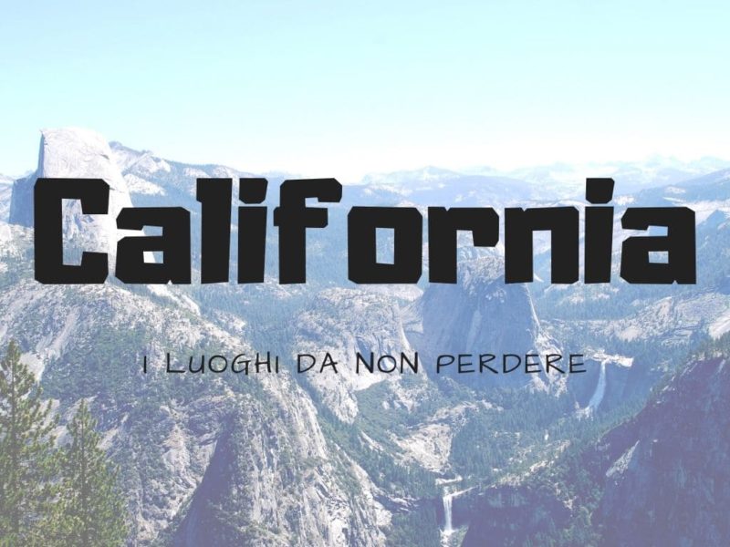 Cosa vedere in California