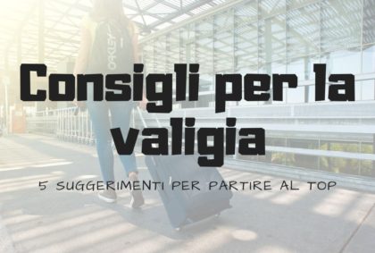 Consigli per la valigia