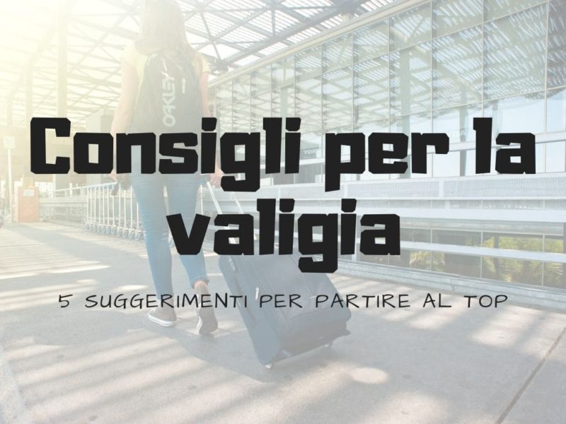 Consigli per la valigia