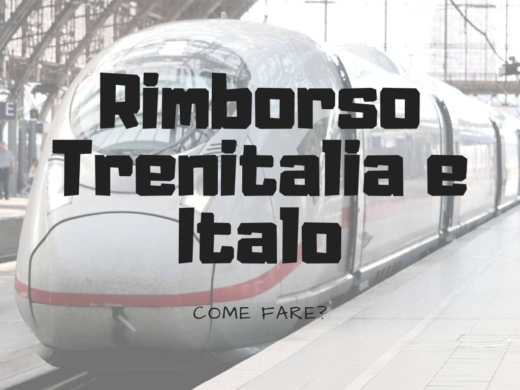 Rimborso del biglietto Trenitalia e Italo