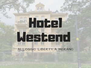 Hotel Westend Merano