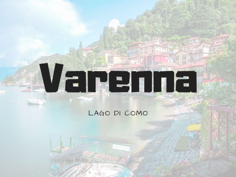 Cosa vedere a Varenna