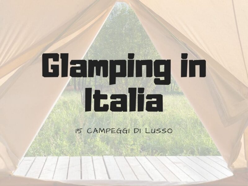 Glamping in Italia