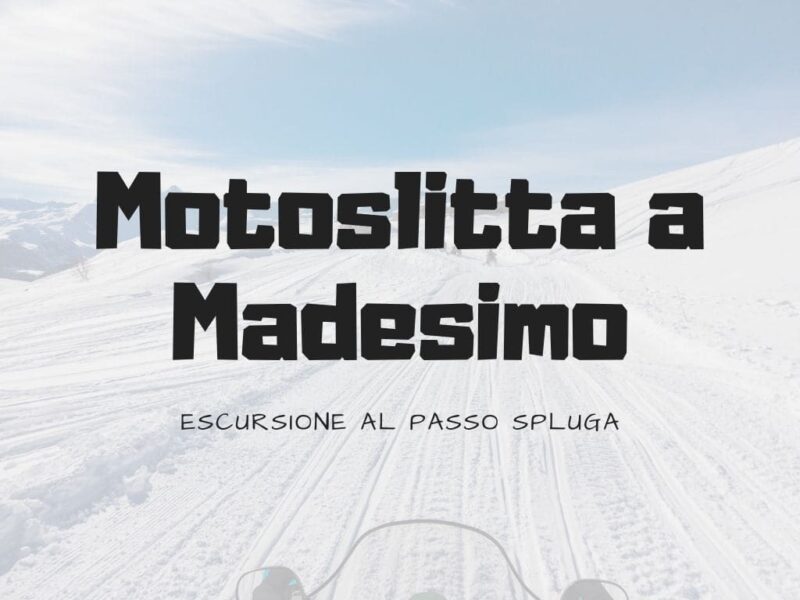 Motoslitta a Madesimo