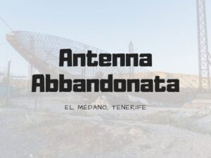 Antenna abbandonata El Médano