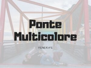 Ponte Multicolore Tenerife