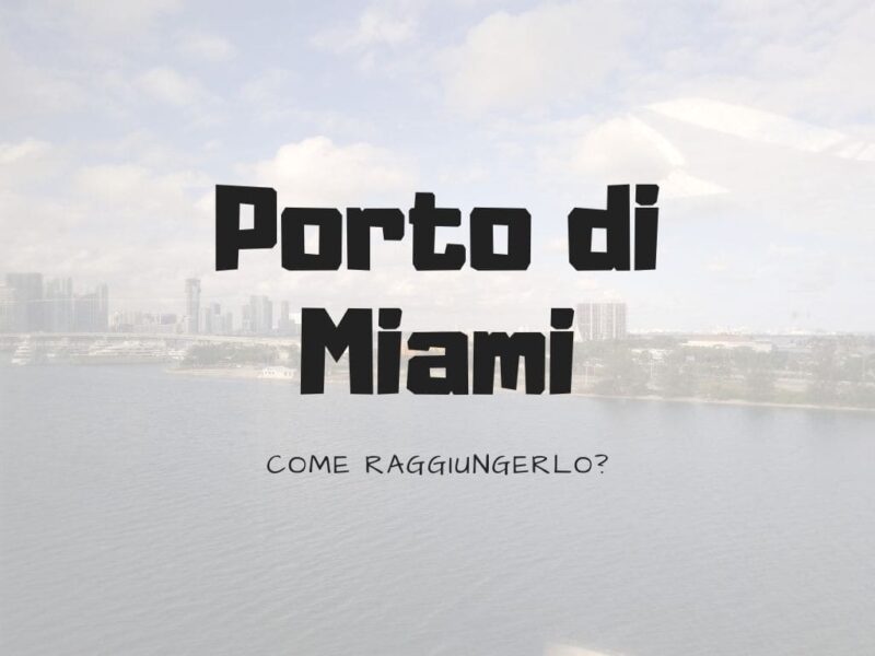 Raggiungere il porto di Miami